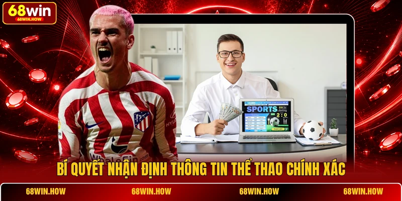 Bí quyết nhận định thông tin thể thao chính xác