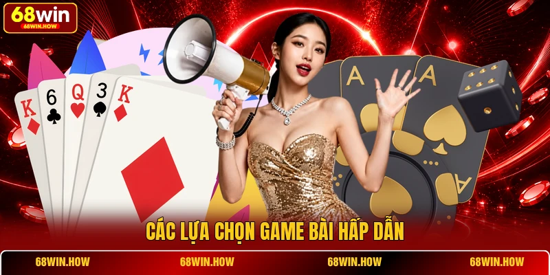 Các lựa chọn game bài hấp dẫn