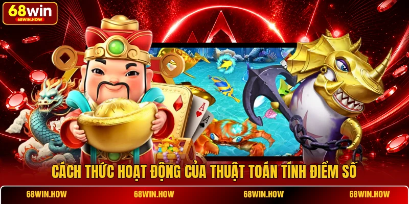 Cách thức hoạt động của thuật toán tính điểm số