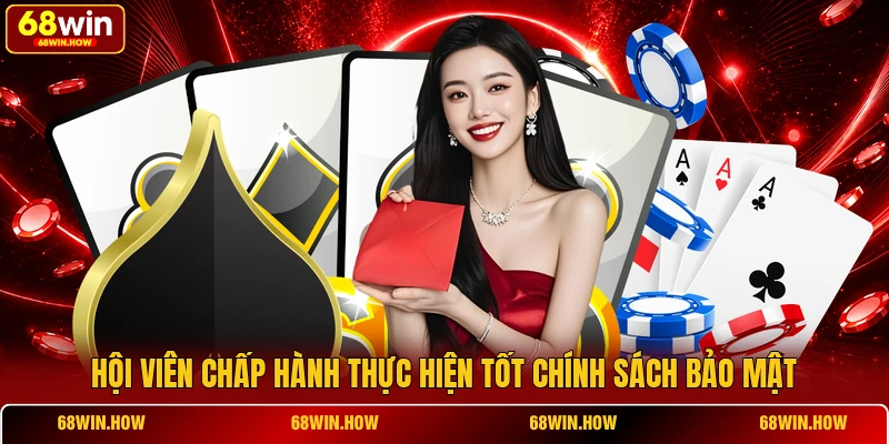 Hội viên chấp hành thực hiện tốt chính sách bảo mật
