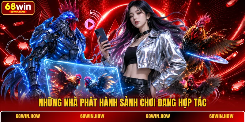 Những nhà phát hành sảnh chơi đang hợp tác