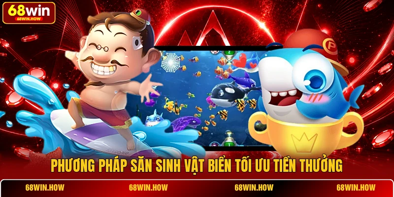 Phương pháp săn sinh vật biển tối ưu tiền thưởng