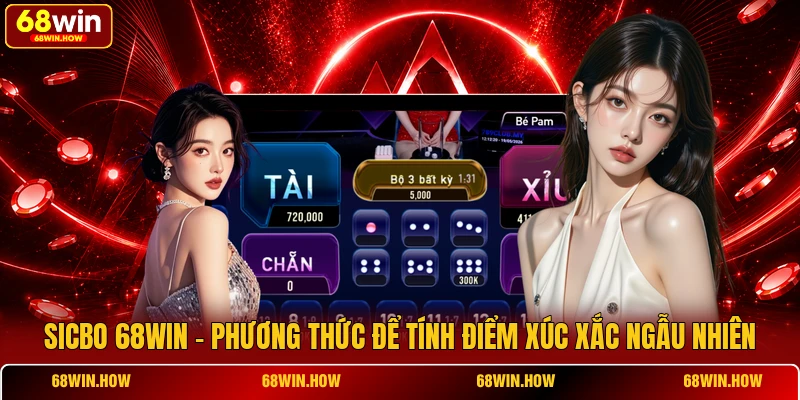 Sicbo 68win - Phương Thức Để Tính Điểm Xúc Xắc Ngẫu Nhiên
